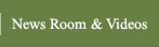 News Room & Videos
